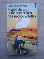 Robert M. Pirsig - Traite du zen et de l'entretien des motocyclettes