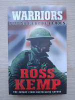 Ross Kemp - Warriors. British fighting heroes
