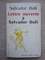 Salvador Dali - Lettre ouverte a Salvador Dali