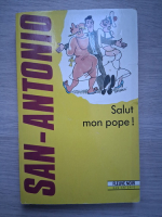 San-Antonio - Salut mon pope!