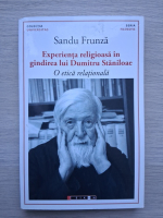 Sandu Frunza - Experienta religioasa in gindirea lui Dumitru Staniloae. O etica relationala