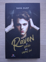 Sara Dust - Raven si vocile din capul lui