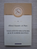 Sfantul Atanasie cel Mare - Viata Sfintei Sinclitichia si alte scrieri ascetice 