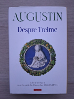 Sfantul Augustin - Despre treime (editie bilingva)