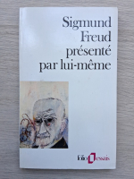 Sigmund Freud presente par lui-meme