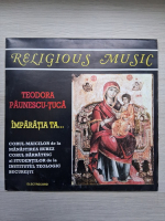 Teodora Paunescu-Tuca, Corul Maicilor de la Manastirea Hurez - Imparatia Ta