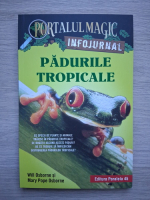 Will Osborne, Mary Pope Osborne - Portalul magic infojurnal. Aventuri in jungla Amazonului, volumul 6. Padurile tropicale