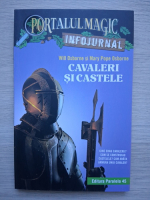 Will Osborne, Mary Pope Osborne - Portalul magic infojurnal. Cavalerul misterios, volumul 2. Cavaleri si castele 