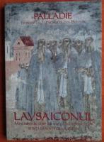 Palladie - Lavsaiconul. Vietile Sfintilor si Parintilor de la pustie
