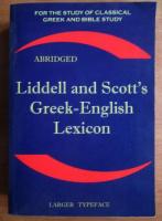 Liddell and Scott`s. Greek - English lexicon