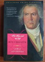 Lewis Lockwood - The music and the life Beethoven