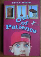 Brian Meehl - Out of patience