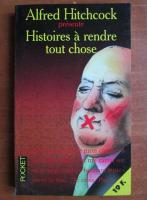 Alfred Hitchcock - Histoires a rendre tout chose