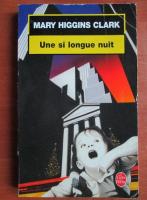 Mary Higgins Clark - Une si longue nuit