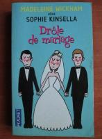 Madeleine Wickham - Drole de mariage