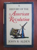 John R. Alden - A history of the american revolutin