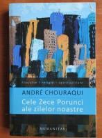 Andre Chouraqui - Cele zele porunci ale zilelor noastre