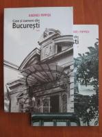 Andrei Pippidi - Case si oameni din Bucuresti (2 volume)