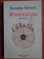 Bernardus Silvestris - Cosmografia