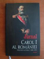 Anticariat: Carol I al Romaniei - Jurnal, volumul al II-lea (1888-1892)