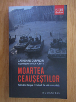  Catherine Durandin - Moartea Ceausestilor. Adevarul despre o lovitura de stat comunista