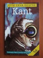 Christopher Want - Cate ceva despre Kant