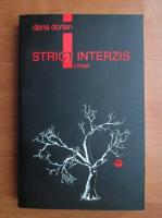 Dana Dorian - Strict interzis