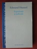 Edmund Husserl - Experienta si judecata