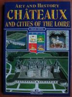 Giovanna Magi - Art and history. Chateaux and cities of the Loire