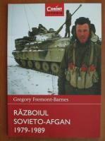 Anticariat: Gregory Fremont-Barnes - Razboiul Sovieto-Afgan 1979-1989