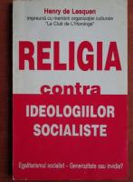 Anticariat: Henry de Lesquen - Religia contra ideologiilor socialiste