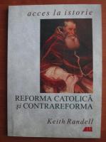 Keith Randell - Reforma catolica si contrareforma