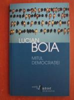 Lucian Boia - Mitul democratiei