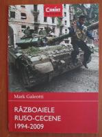 Anticariat: Mark Galeotti - Razboaiele Ruso-Cecene 1994-2009