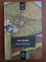 Max Blecher - Vizuina luminata