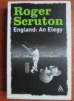Roger Scruton - England: an elegy