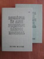 Anticariat: Romania in anii primului Razboi Mondial (2 volume)