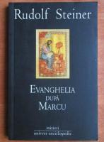Anticariat: Rudolf Steiner - Evanghelia dupa Marcu