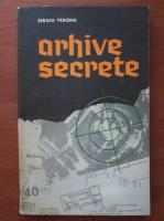 Anticariat: Sergiu Verona - Arhive secrete