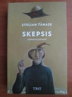 Stelian Tanase - Skepsis cartea cu povesti