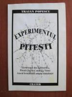 Traian Popescu - Experimentul Pitesti