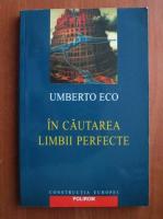 Anticariat: Umberto Eco - In cautarea limbii perfecte