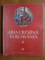 Vasile Dragut - Arta crestina in Romania (volumul 4)