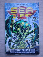 Adam Blade - Sea quest. Crusher the creeping terror