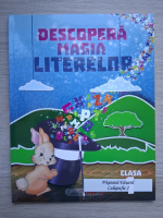 Alexandra Dumitru, Viorel-George Dumitru - Descopera magia literelor. Comunicare in limba romana. Caiet de studiu pentru clasa I