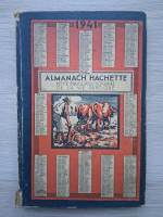 Almanach hachette. Petite encyclopedie populaire de la vie pratique (1941)