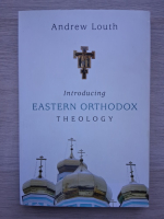 Andrew Louth - Introducing eastern orthodox theology