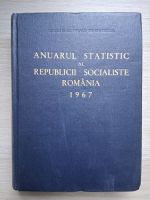 Anuarul statistic al Republicii Socialiste Romania 1967