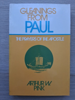 Arthur W. Pink - Gleanings in Paul