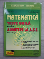 Aurelia Gomolea - Matematica. Teste grila pentru admitere la A.S.E 